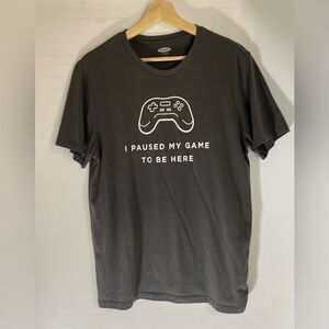 5 for $25🔥Old Navy Grey " I Paused My Game To Be Here" T-Shirt Large